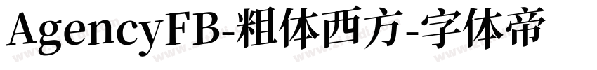 AgencyFB-粗体西方字体转换