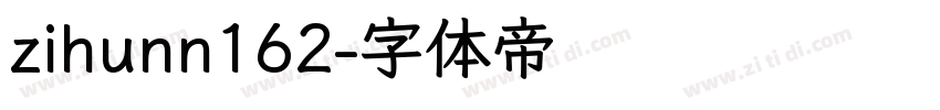 zihunn162字体转换