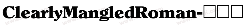 ClearlyMangledRoman字体转换