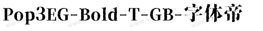 Pop3EG-Bold-T-GB字体转换