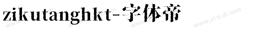 zikutanghkt字体转换