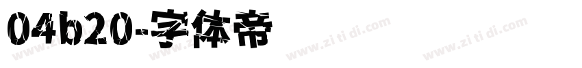 04b20字体转换