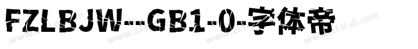 FZLBJW--GB1-0字体转换