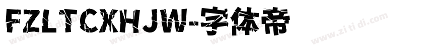 FZLTCXHJW字体转换