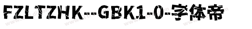 FZLTZHK--GBK1-0字体转换