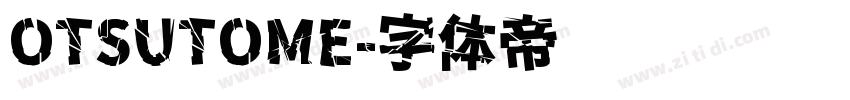 OTSUTOME字体转换