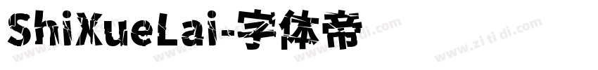 ShiXueLai字体转换