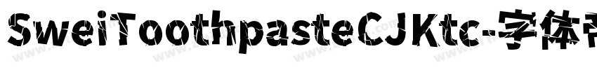 SweiToothpasteCJKtc字体转换