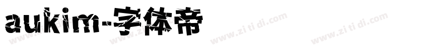 aukim字体转换
