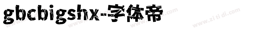 gbcbigshx字体转换