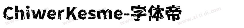 ChiwerKesme字体转换