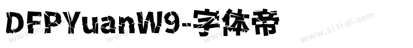 DFPYuanW9字体转换