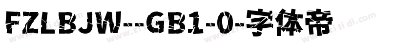 FZLBJW--GB1-0字体转换