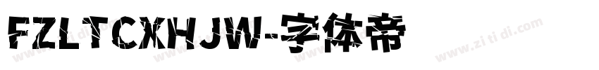 FZLTCXHJW字体转换