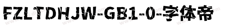 FZLTDHJW-GB1-0字体转换