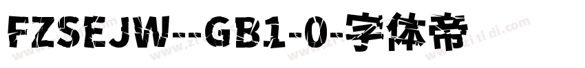 FZSEJW--GB1-0字体转换