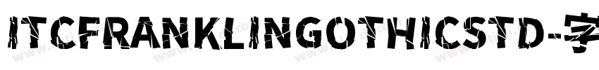 ITCFRANKLINGOTHICSTD字体转换
