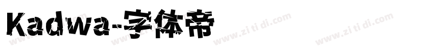Kadwa字体转换