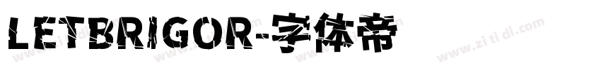 LETBRIGOR字体转换