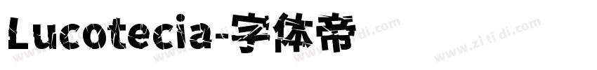 Lucotecia字体转换