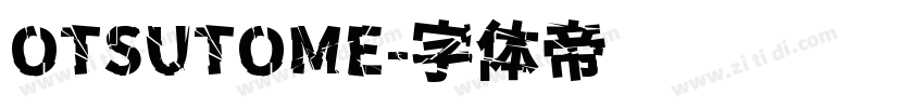 OTSUTOME字体转换