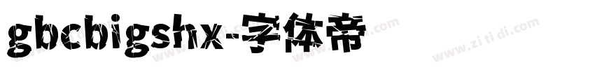 gbcbigshx字体转换