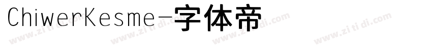ChiwerKesme字体转换
