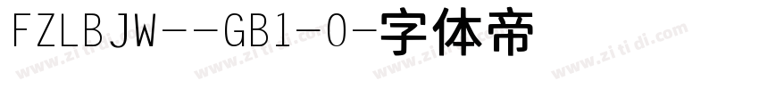 FZLBJW--GB1-0字体转换