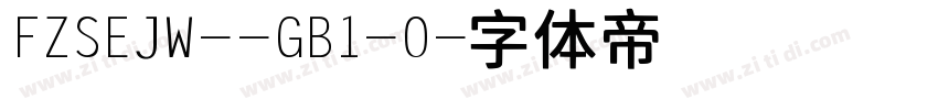 FZSEJW--GB1-0字体转换
