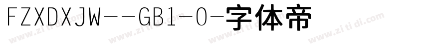 FZXDXJW--GB1-0字体转换
