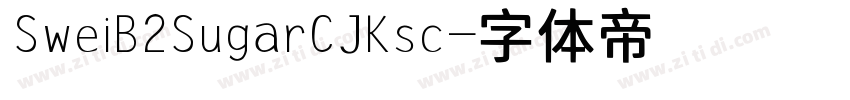 SweiB2SugarCJKsc字体转换