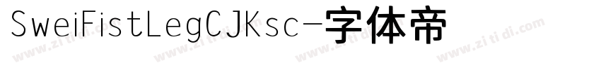 SweiFistLegCJKsc字体转换