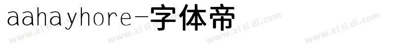 aahayhore字体转换