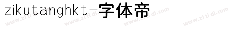 zikutanghkt字体转换