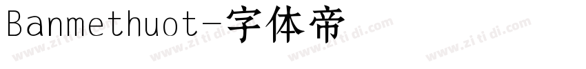 Banmethuot字体转换