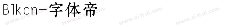 Blkcn字体转换
