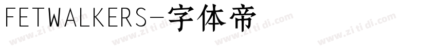 FETWALKERS字体转换