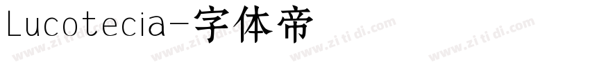 Lucotecia字体转换