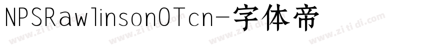 NPSRawlinsonOTcn字体转换