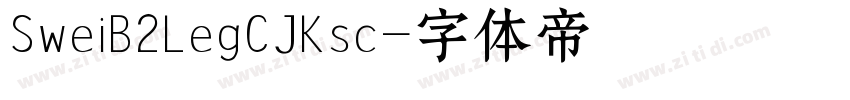 SweiB2LegCJKsc字体转换