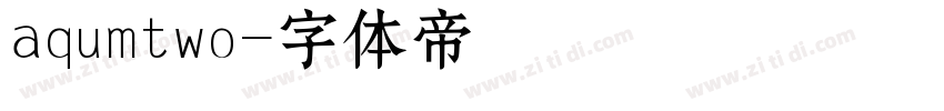 aqumtwo字体转换