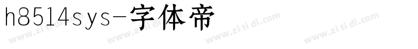 h8514sys字体转换