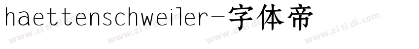 haettenschweiler字体转换