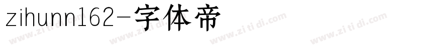 zihunn162字体转换