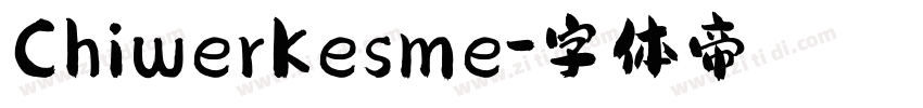 ChiwerKesme字体转换