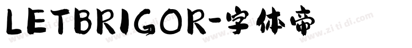 LETBRIGOR字体转换
