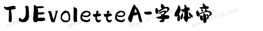 TJEvoletteA字体转换