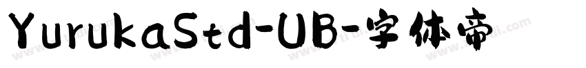 YurukaStd-UB字体转换