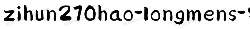 zihun270hao-longmens字体转换