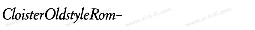 CloisterOldstyleRom字体转换 CloisterOldstyleRom字体转换